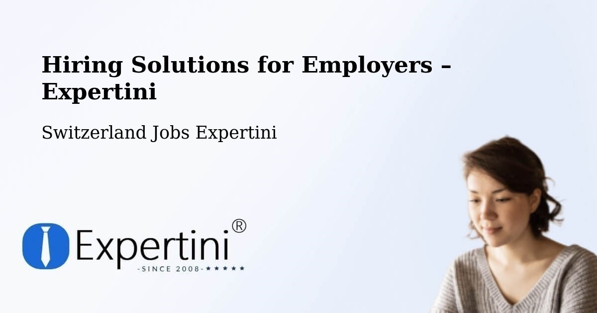 Hiring Solutions for Employers in Thun - Thun, Switzerland Jobs Expertini